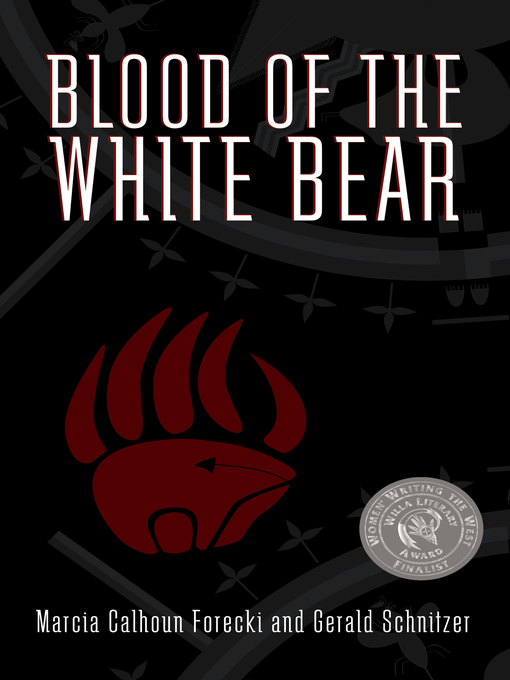 Title details for Blood of the White Bear by Marcia Calhoun Forecki - Available